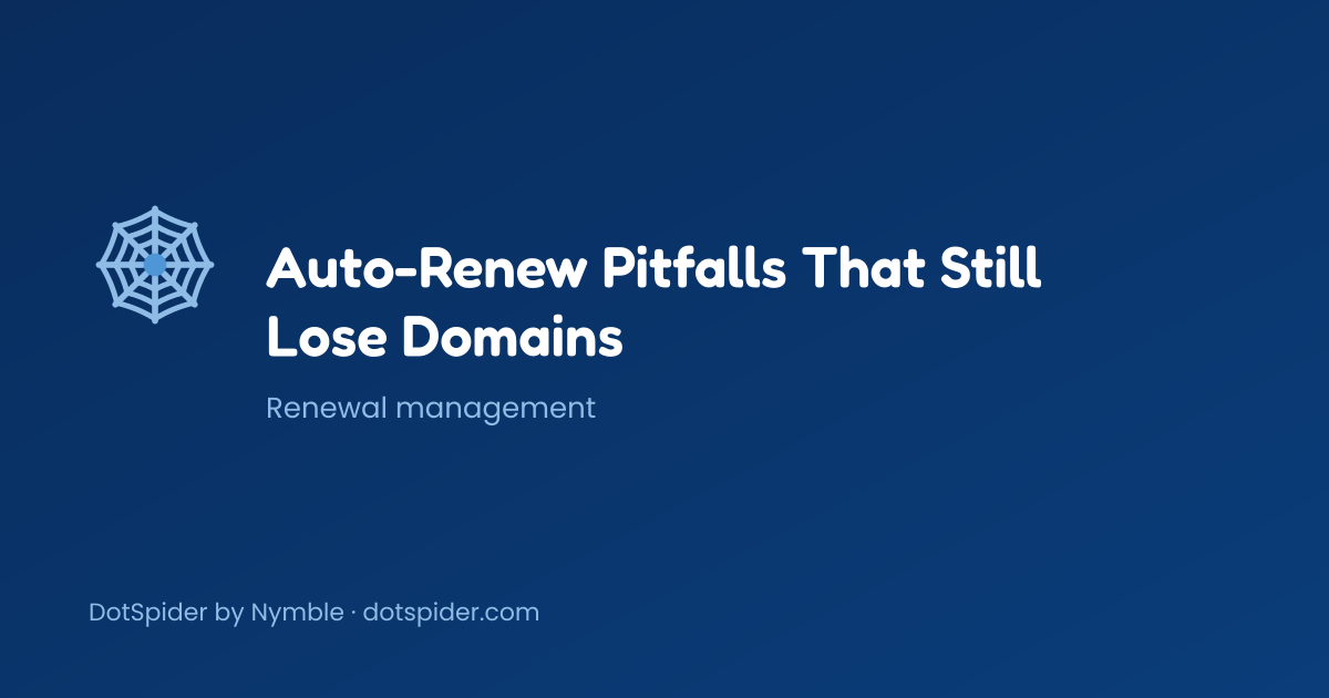 Auto-Renew Pitfalls That Still Lose Domains — blog cover