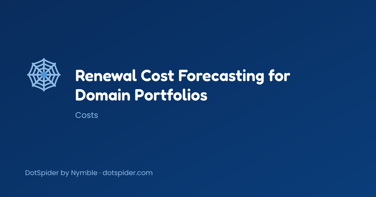 Renewal Cost Forecasting for Domain Portfolios — blog cover